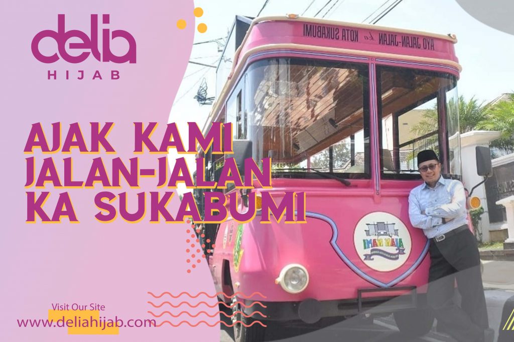 Delia Hijab - Baju Muslim Modern - Bandrosnya Sukabumi Ajak Kami Jalan-Jalan ka Kota Sukabumi - Bus Wisata Kota Sukabumi