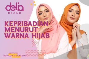 Delia Hijab - Baju Gamis Modern - Baju Muslim Casual - Kepribadian Menurut Warna Hijab Favorit