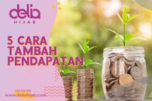 Delia Hijab - Baju Gamis Modern - Cara Tingkatkan Pendapatan dengan 5 Cara