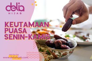 Delia Hijab - Baju Gamis Modern - Keutamaan Puasa Senin Kamis, Yuk Amalkan
