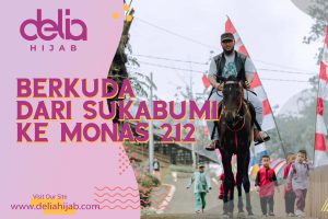 Delia Hijab - Baju Gamis Modern - Viral Kisah Pria Berkuda dari Sukabumi ke Monas Reuni 212