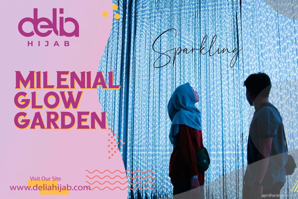 Delia Hijab – Baju Muslim Casual - Wisata Kekinian, Milenial Glow Garden