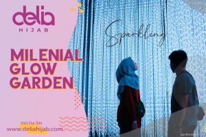 Delia Hijab – Baju Muslim Casual - Wisata Kekinian, Milenial Glow Garden
