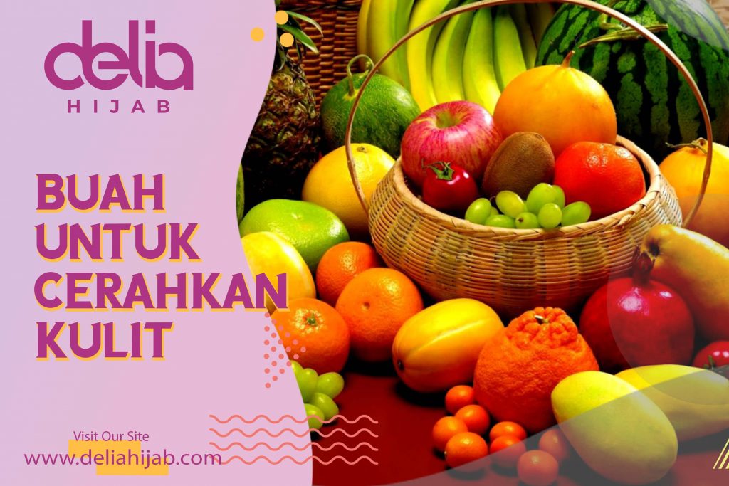 Delia Hijab – Baju Muslim Casual – Jenis Buah Untuk Mencerahkan Kulit Sekaligur Merawatnya