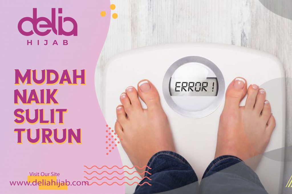 Delia Hijab – Baju Muslim Casual – Mengapa Berat Badan Mudah Naik tetapi Sulit untuk Turun
