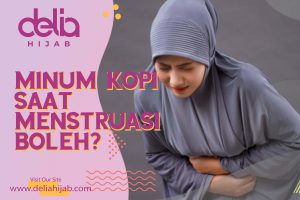 Delia Hijab – Sahabat Delia - Minum Kopi Saat Menstruasi, Bolehkah