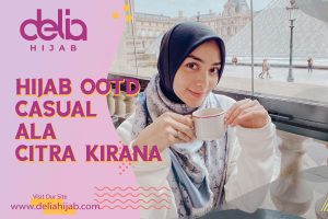 Delia Hijab Sukabumi – Baju Gamis Modern – Baju Gamis Murah dan Cantik – Hijab Simpel – Hijab Casual Style – Casual Hijab Style – Hijab OOTD Casual ala Citra Kirana