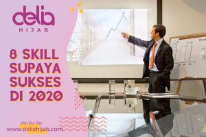 Delia Hijab – Baju Muslim Casual – Hijab Sukabumi - 8 Kemampuan Untuk Sukses Berkarir di 2020