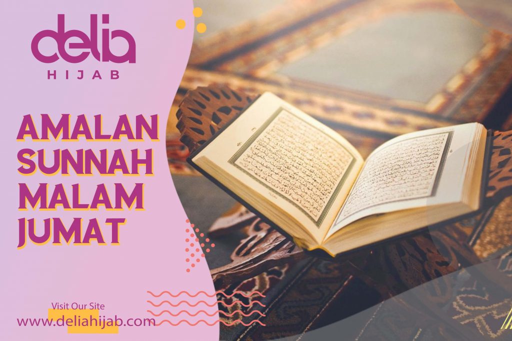 Delia Hijab – Baju Muslim Casual – Hijab Sukabumi - Amalan Sunnah Malam Jumat, apa saja
