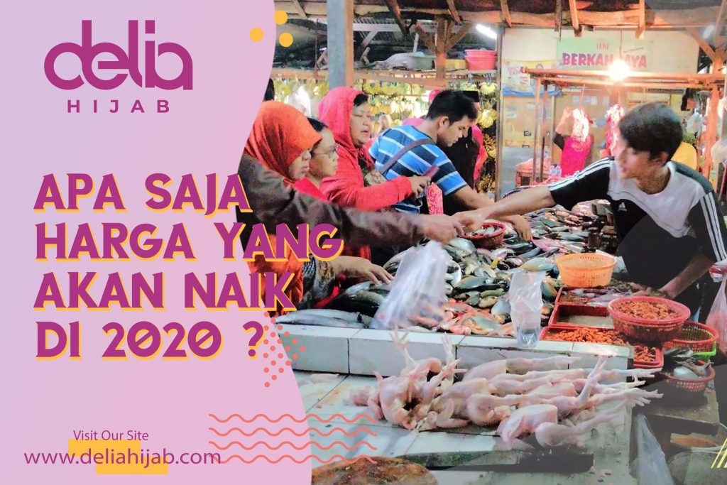Delia Hijab – Baju Muslim Casual – Hijab Sukabumi - Harga yang Bakal Naik di Tahun 2020, Apa Saja Sih