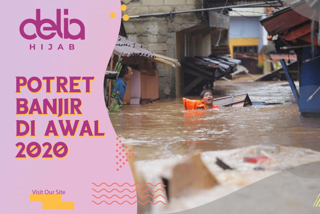 Delia Hijab – Baju Muslim Casual – Hijab Sukabumi - Potret Dahsyatnya Banjir Jakarta di awal tahun 2020