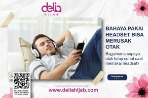 Delia Hijab Sukabumi – Baju Muslim Sukabumi – Penyakit Telinga Karena Memakai Headset Bluetooth – Bahaya Menggunakan Headset bagi Kesehatan