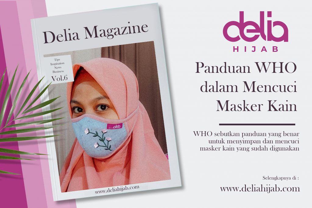 Keyword : Panduan Menyimpan dan Mencuci Masker Kain Hijab – Membuat Masker Kain Sendiri – Masker Kain Anti Bakteri – Jual Masker Kain Terdekat – Masker Kain 3 Lapis – Masker Kain Polos – Masker Kain Motif