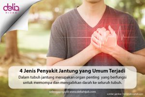 Kata Kunci : 4 Jenis Penyakit Jantung yang Paling Umum Terjadi - Gejala Jantung Bermasalah - Ciri Jantung Bermasalah - Delia Hijab Sukabumi - Baju Gamis Modern