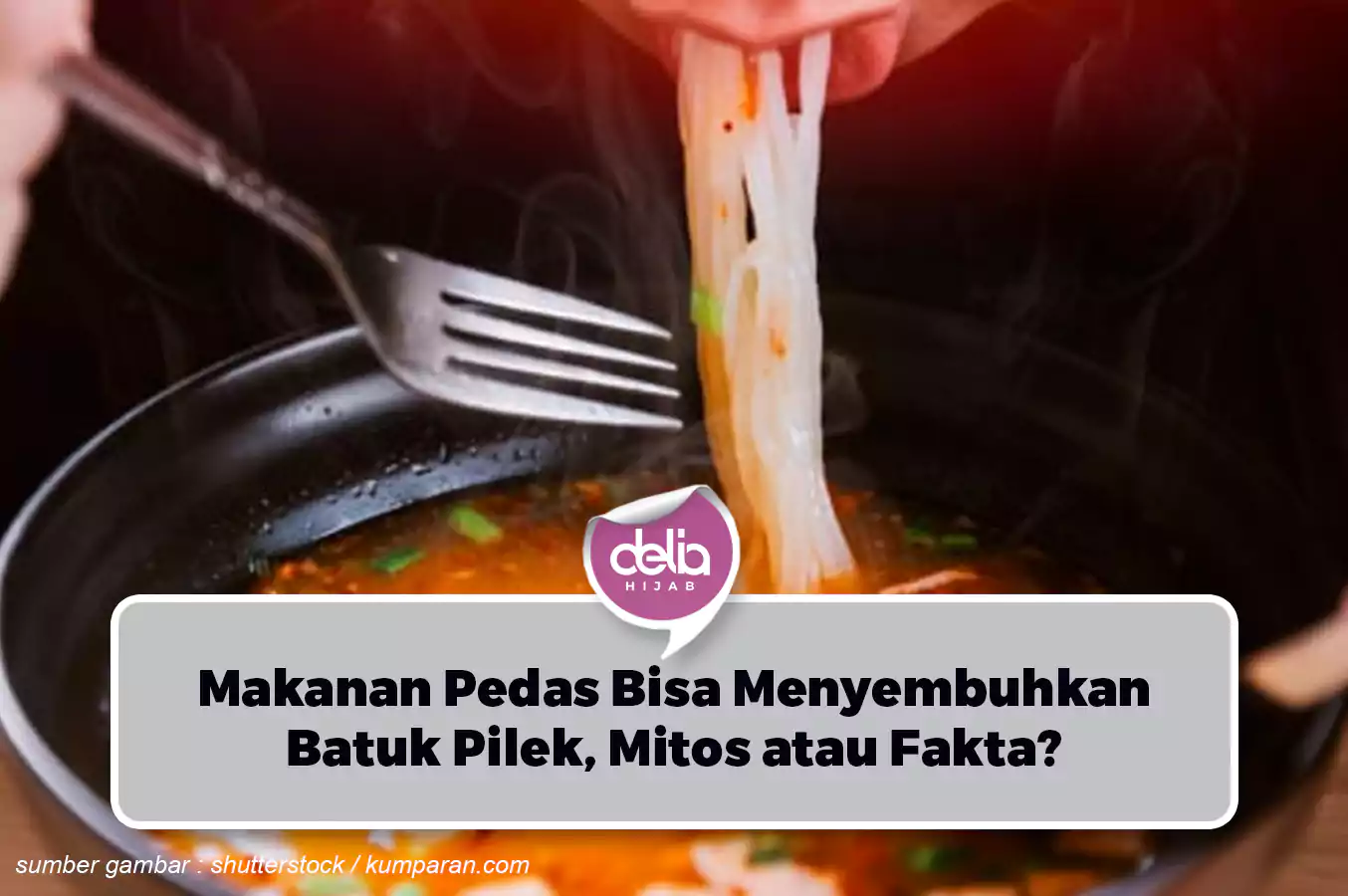 Apa Benar Makanan Pedas Bisa Jadi Cara Mengatasi Hidung Tersumbat? - Cara Mengatasi Batuk Kering yang Membandel